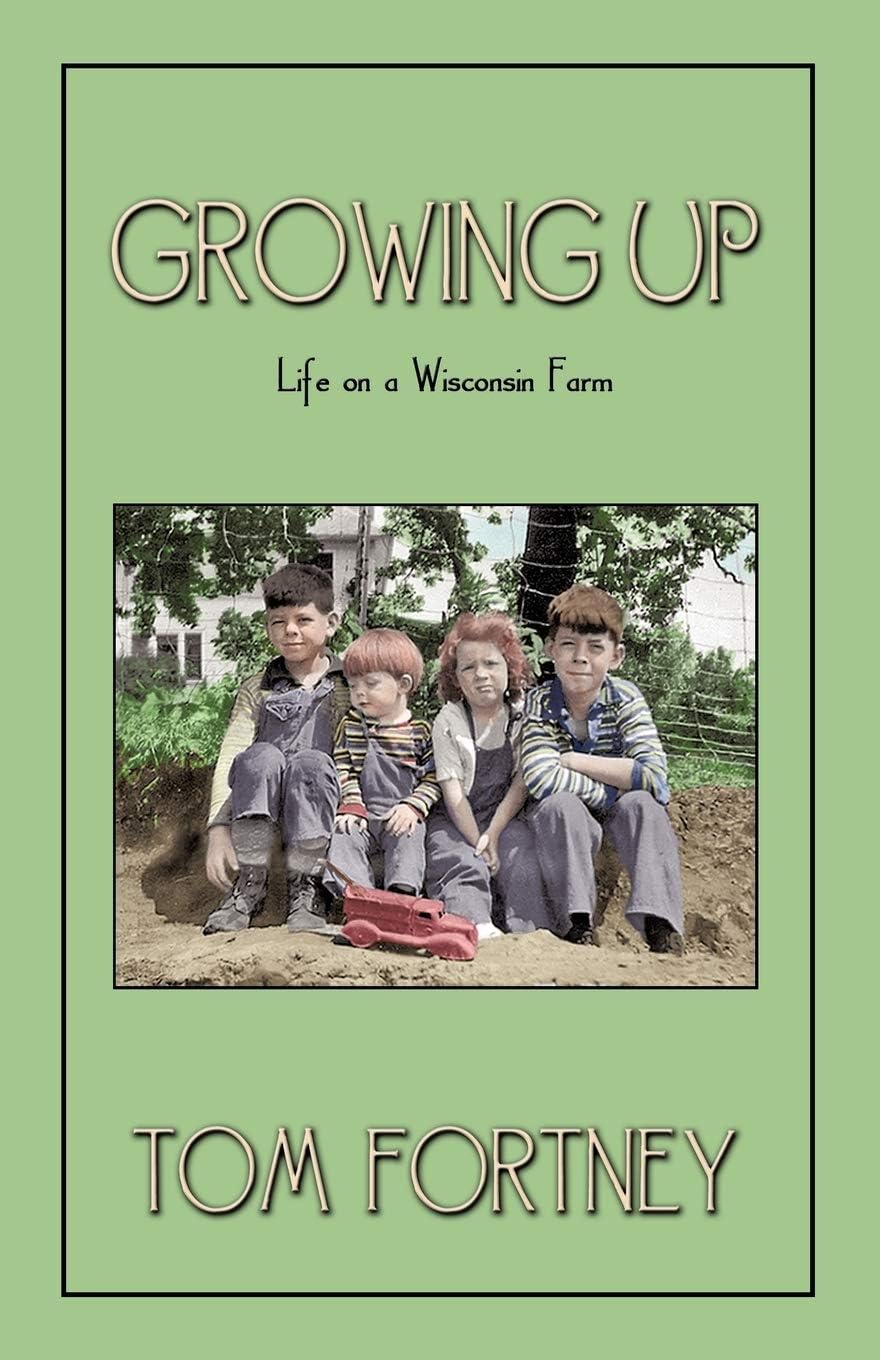 Growing Up: Life on a Wisconsin Farm