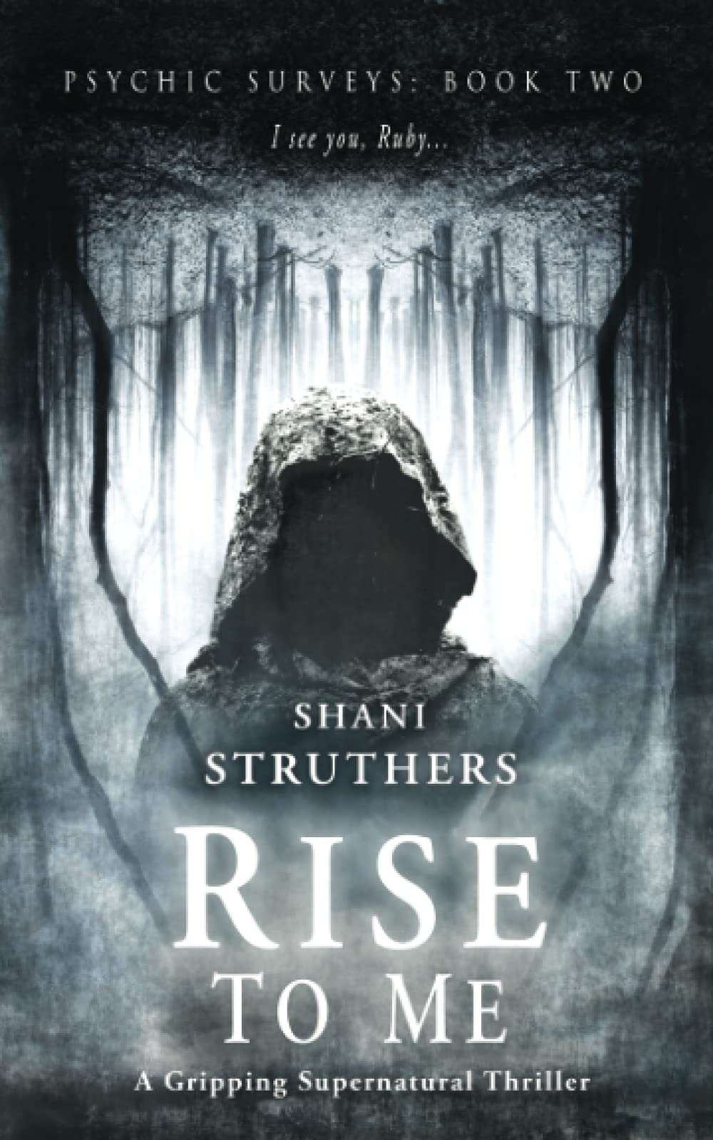Shani Struthers - Psychic Surveys Book Two: Rise to Me - Supernatural Fiction