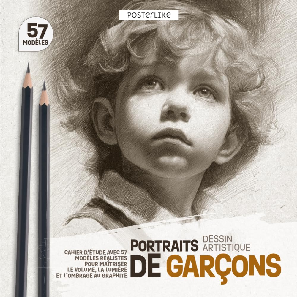 Portraits de Garçons – Dessin Artistique: Cahier d'Étude avec 57 Modèles Réalistes pour Maîtriser le Volume, la Lumière et l'Ombrage au Graphite (Posterlike Portrait Drawing Studio)