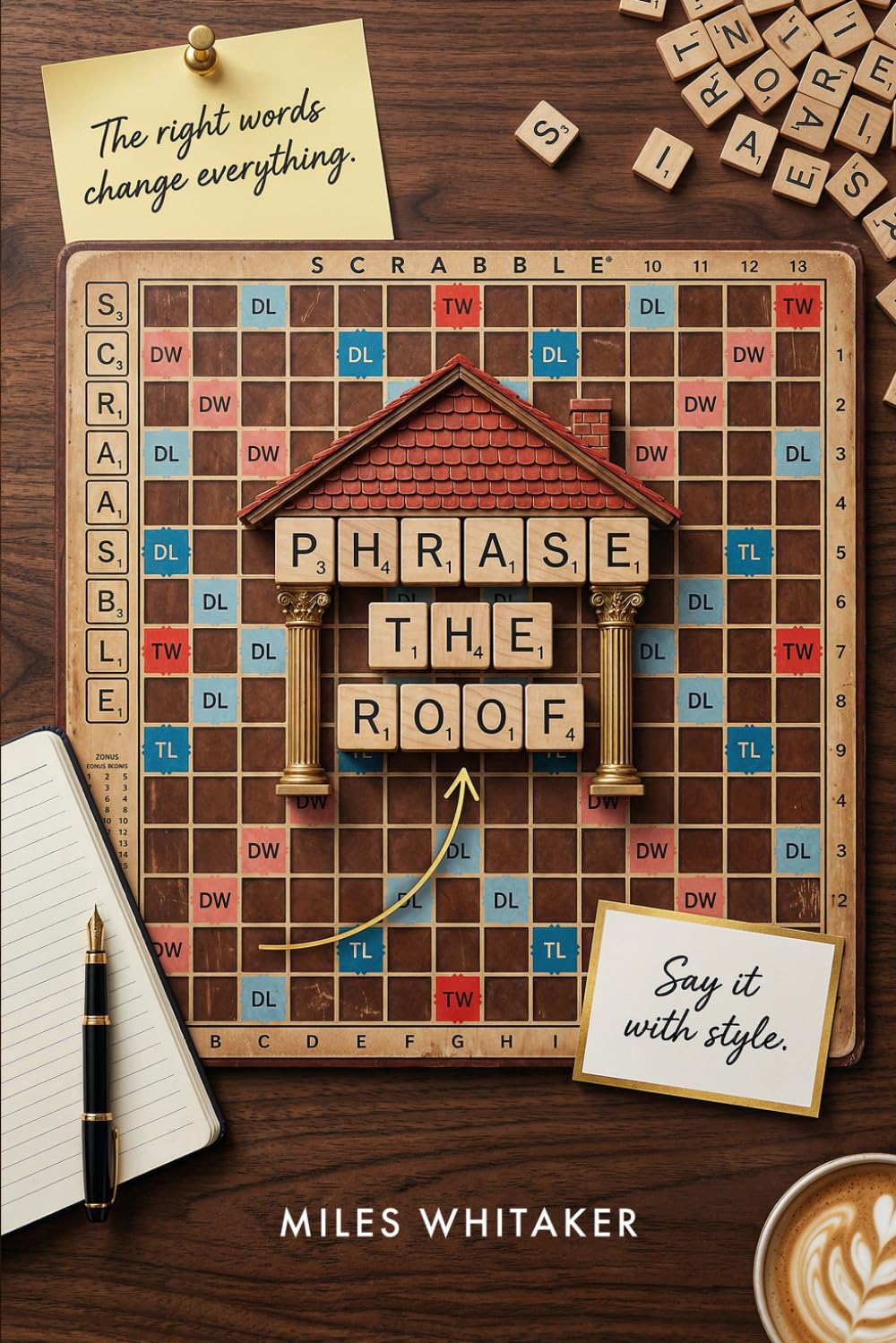 Phrase the Roof! The Right Words to Change Everything