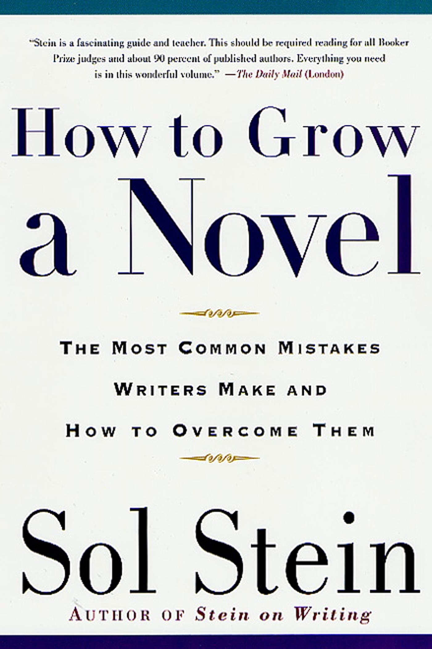 How to Grow a Novel By Sol Stein