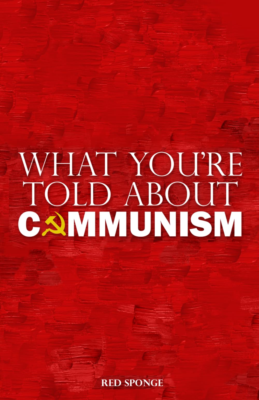 What You're Told About Communism
