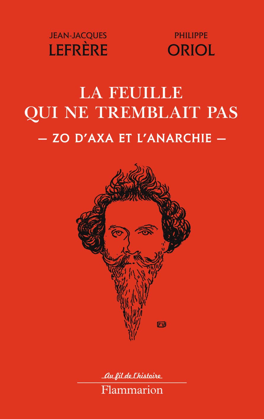 La feuille qui ne tremblait pas: ZO D'AXA ET L'ANARCHIE