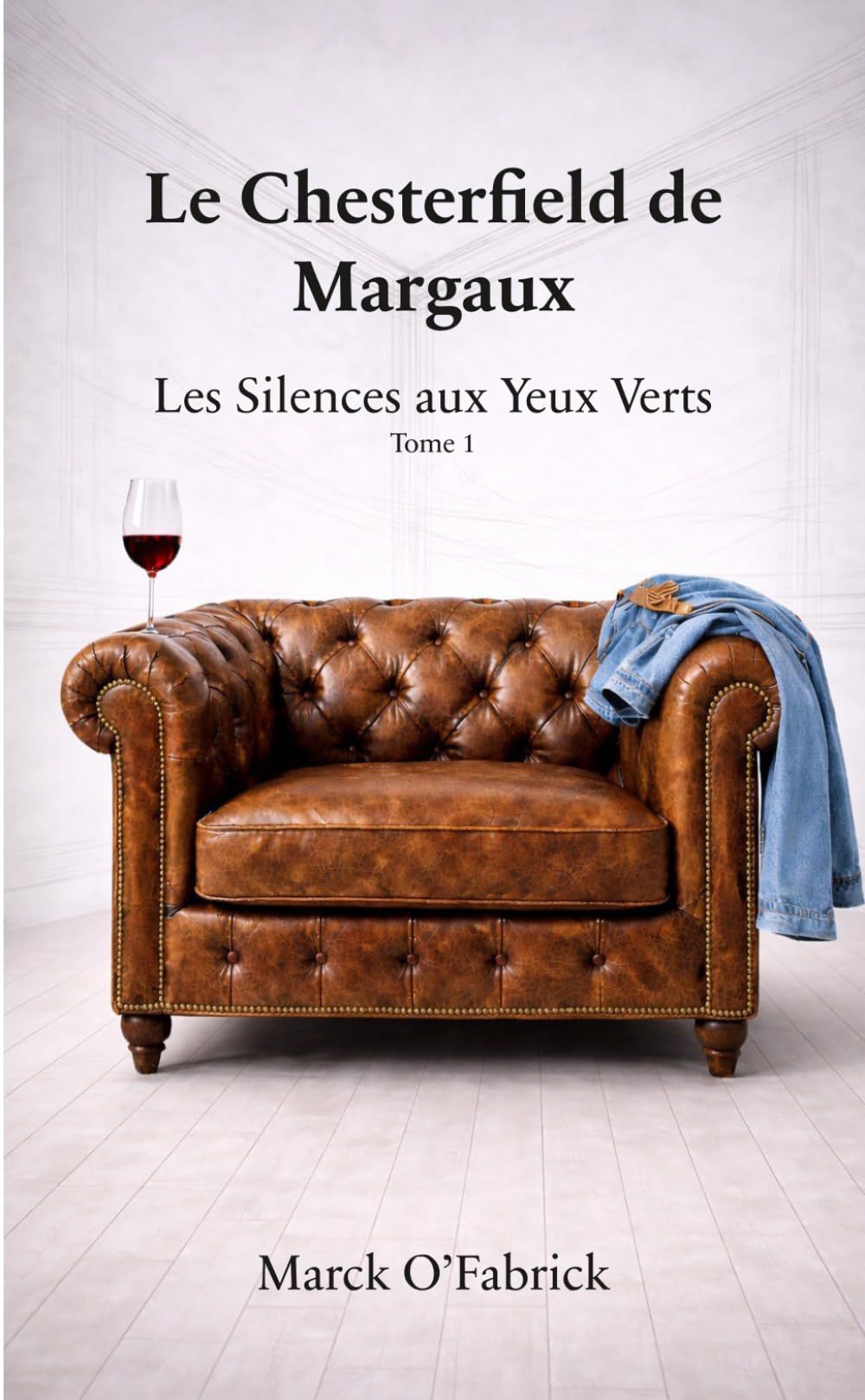 Le Chesterfield de Margaux - Tome 1: Les Silences aux Yeux Verts