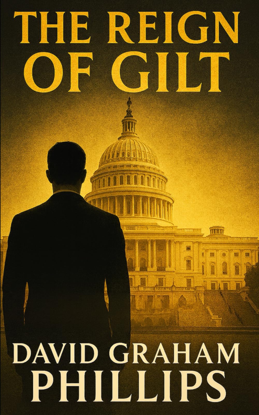 The Reign of Gilt: A Gilded Age Drama of Power, Money and Greed