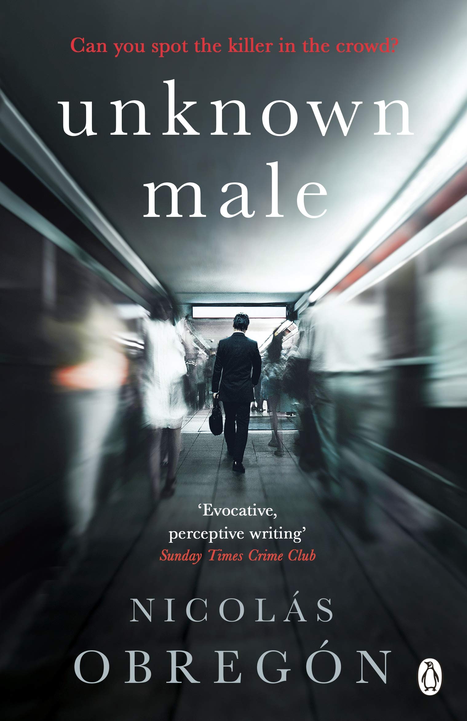 Unknown Male: 'Doesn’t get any darker or more twisted than this’ Sunday Times Crime Club: 3 (Inspector Iwata, 3)