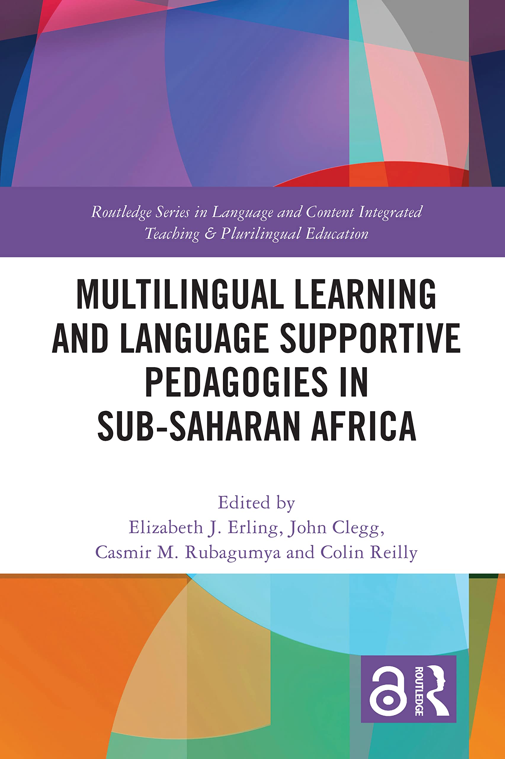 Multilingual Learning and Language Supportive Pedagogies in Sub-Saharan Africa (Routledge Series in Language and Content Integrated Teaching & Plurilingual Education)