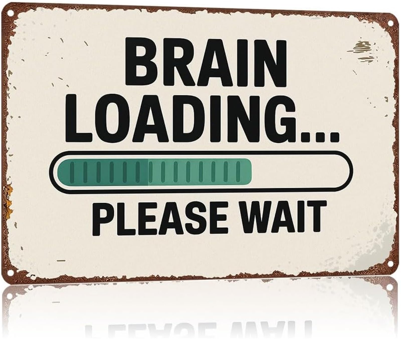 IDGTTLDF School Metal Sign Brain Loading Progress Thinker Quote Print for Coffee Shop Cafe Waiting Area 8 X 12 in