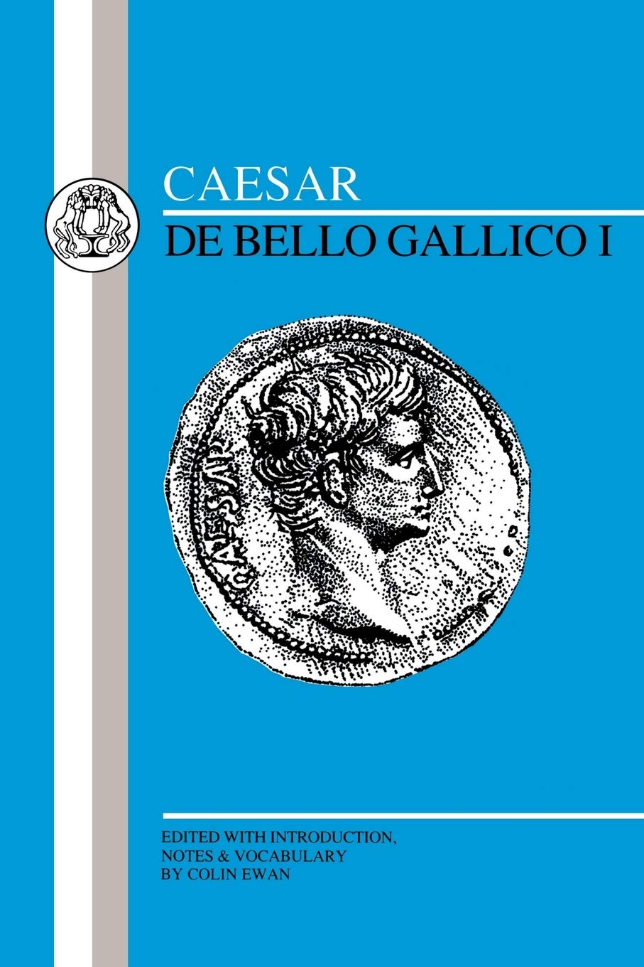 Caesar: Gallic War I by Julius Caesar, Colin Ewan - 9780862921774