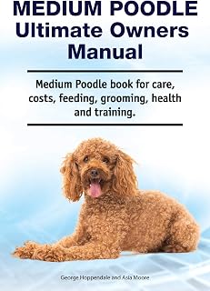 Medium Poodle Complete Owners Manual. Medium Poodle book for care, costs, feeding, grooming, health and training.