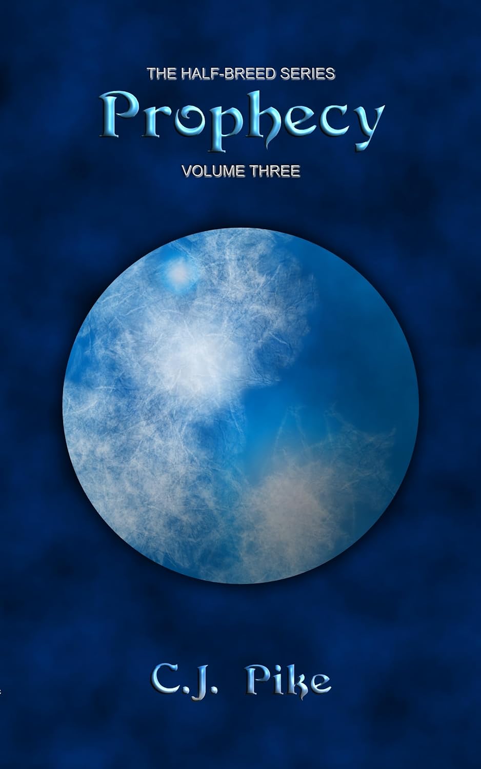 Prophecy (The HalfBreed Series Volume Three) eBook Pike