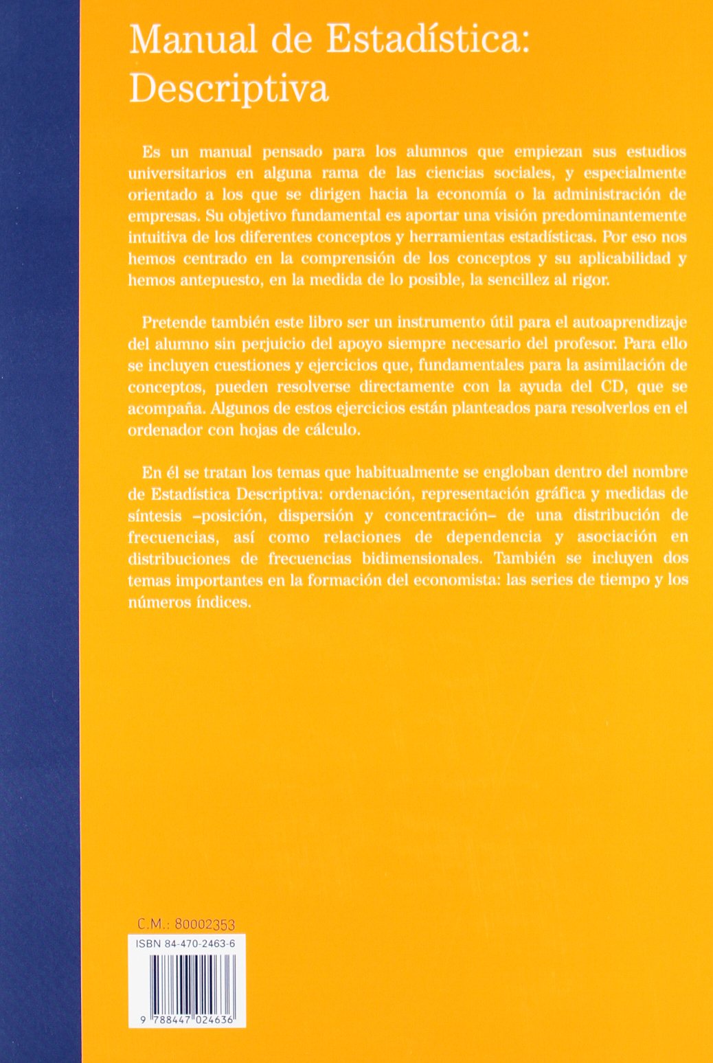 Manual de estadística: descriptiva: Incluye CD (Tratados y Manuales de Economía)