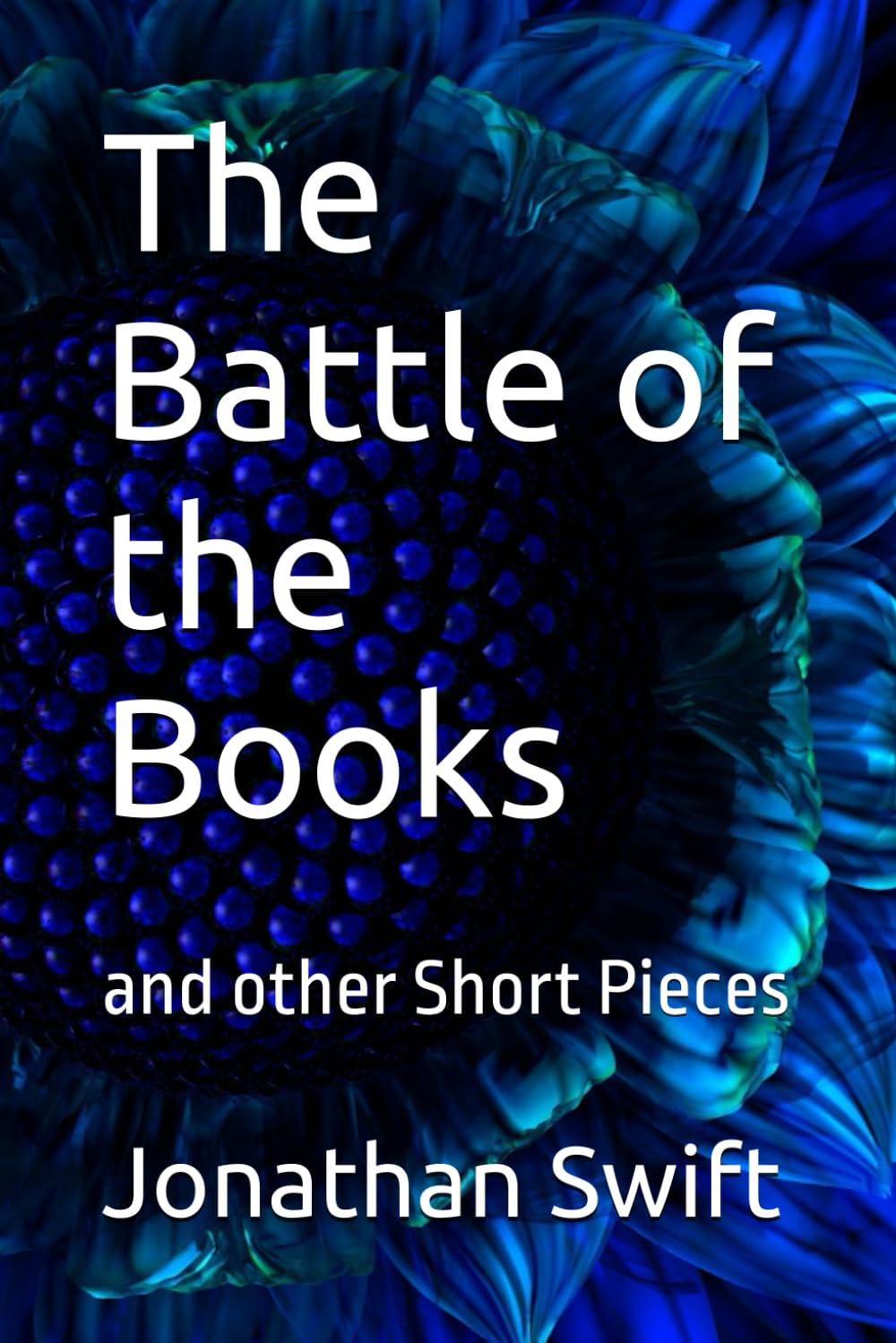 The Battle of the Books: and other Short Pieces