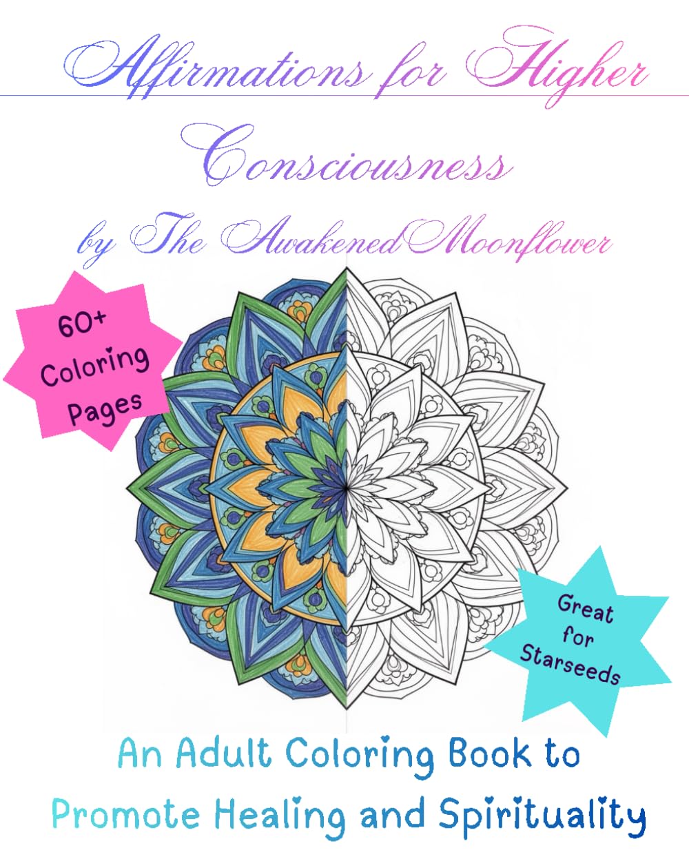 Affirmations for Higher Consciousness: An Adult Coloring Book to Promote Healing and Spirituality