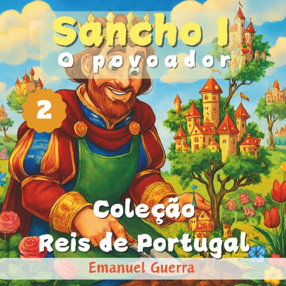 2. Sancho I - O povoador (Coleção Reis de Portugal)