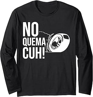 No Quema Cuh Mexican Takuache Tacuache Trokiando Cuhh Joke Long Sleeve T-Shirt