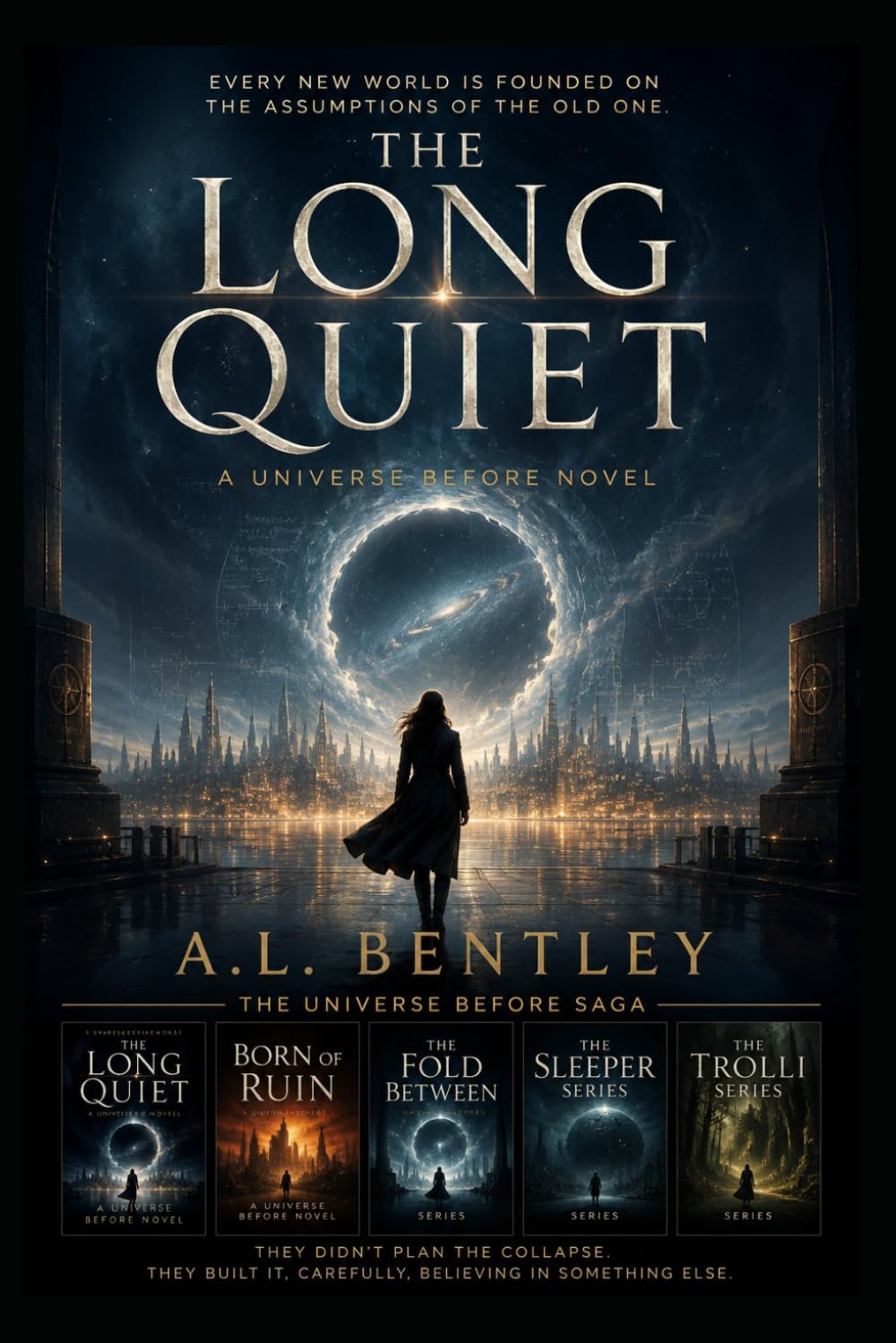 THE LONG QUIET: A Universe Before Novel (The Universe Before Series)