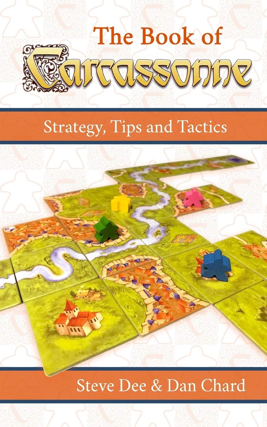 The Book of Carcassonne: Strategy, Tips and Tactics (The Book of Board Games)