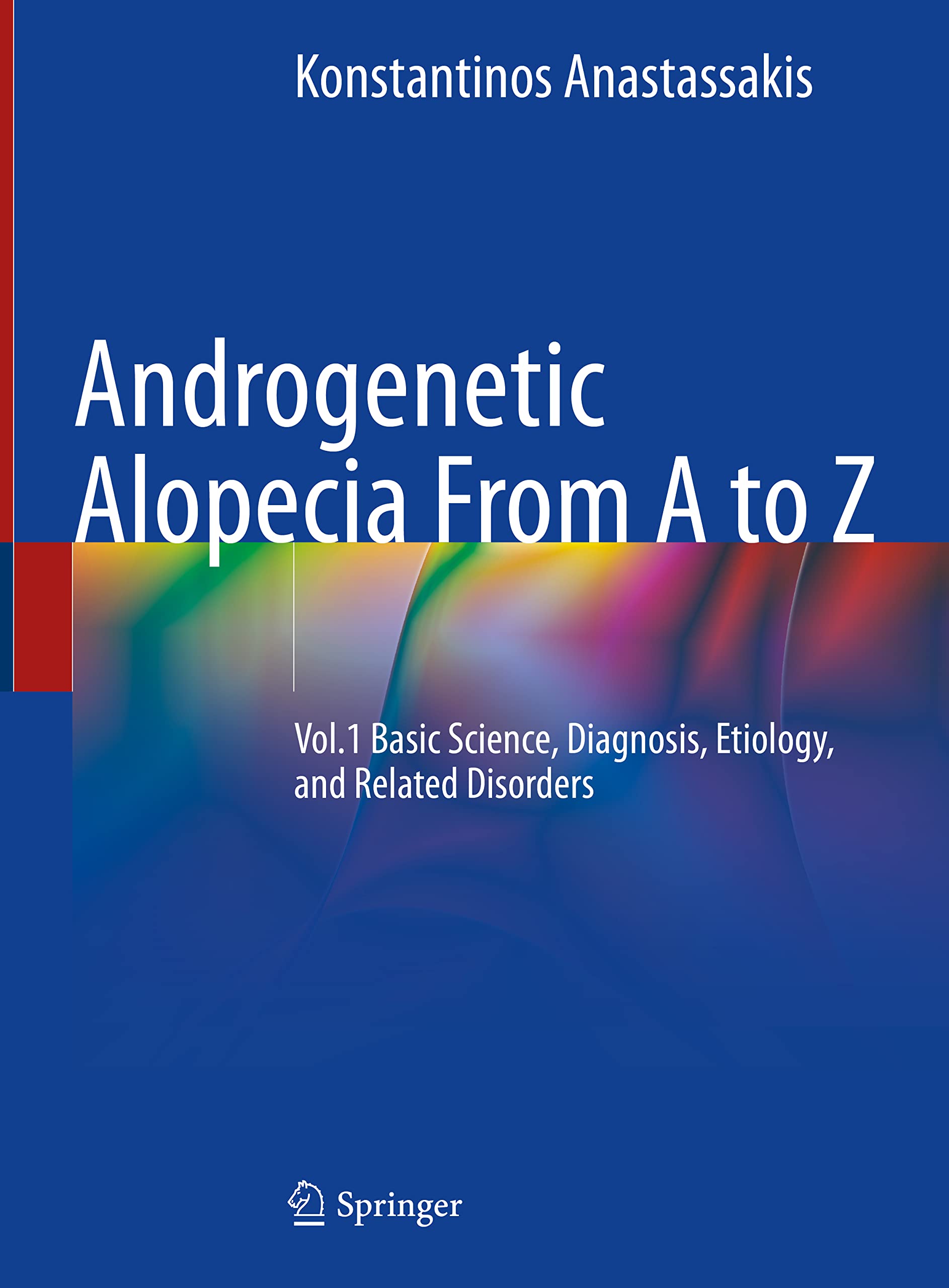 Buy Androgenetic Alopecia from a to Z: Basic Science, Diagnosis, Etiology, and Related Disorders (1) — BookShops.in