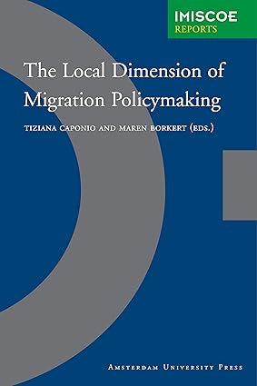 The Local Dimension of Migration Policymaking (IMISCOE Reports) book cover