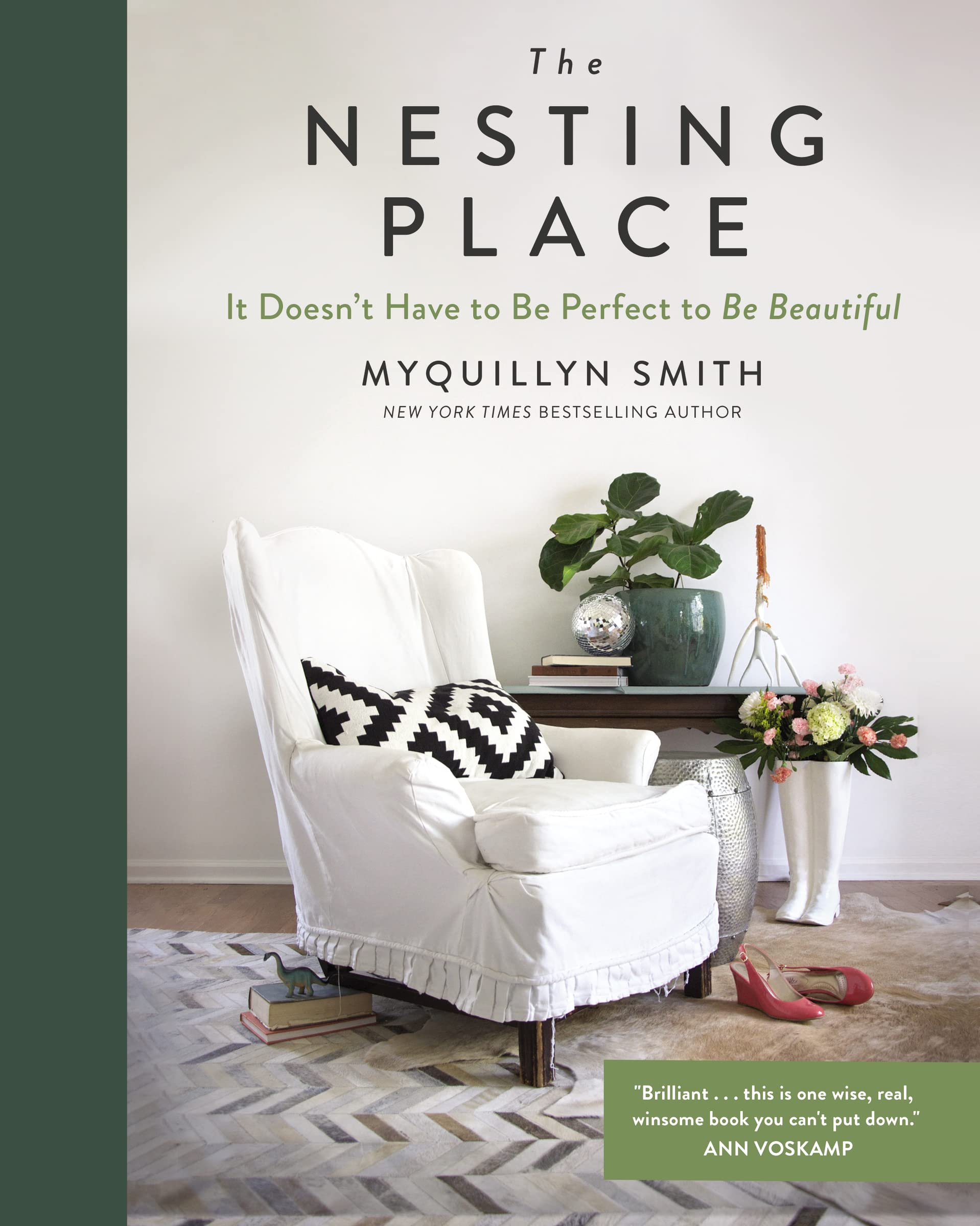 The Nesting Place: It Doesn't Have to Be Perfect to Be Beautiful Hardcover – April 13, 2021