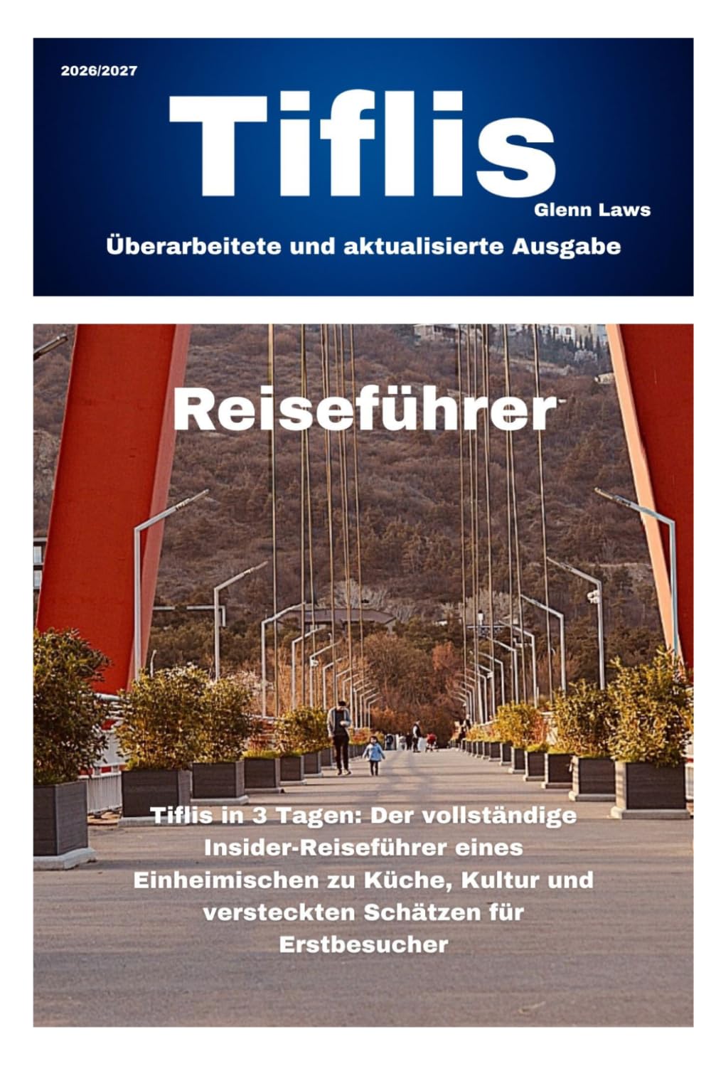 Tiflis Reiseführer (Adventures, travel tips and exploration)