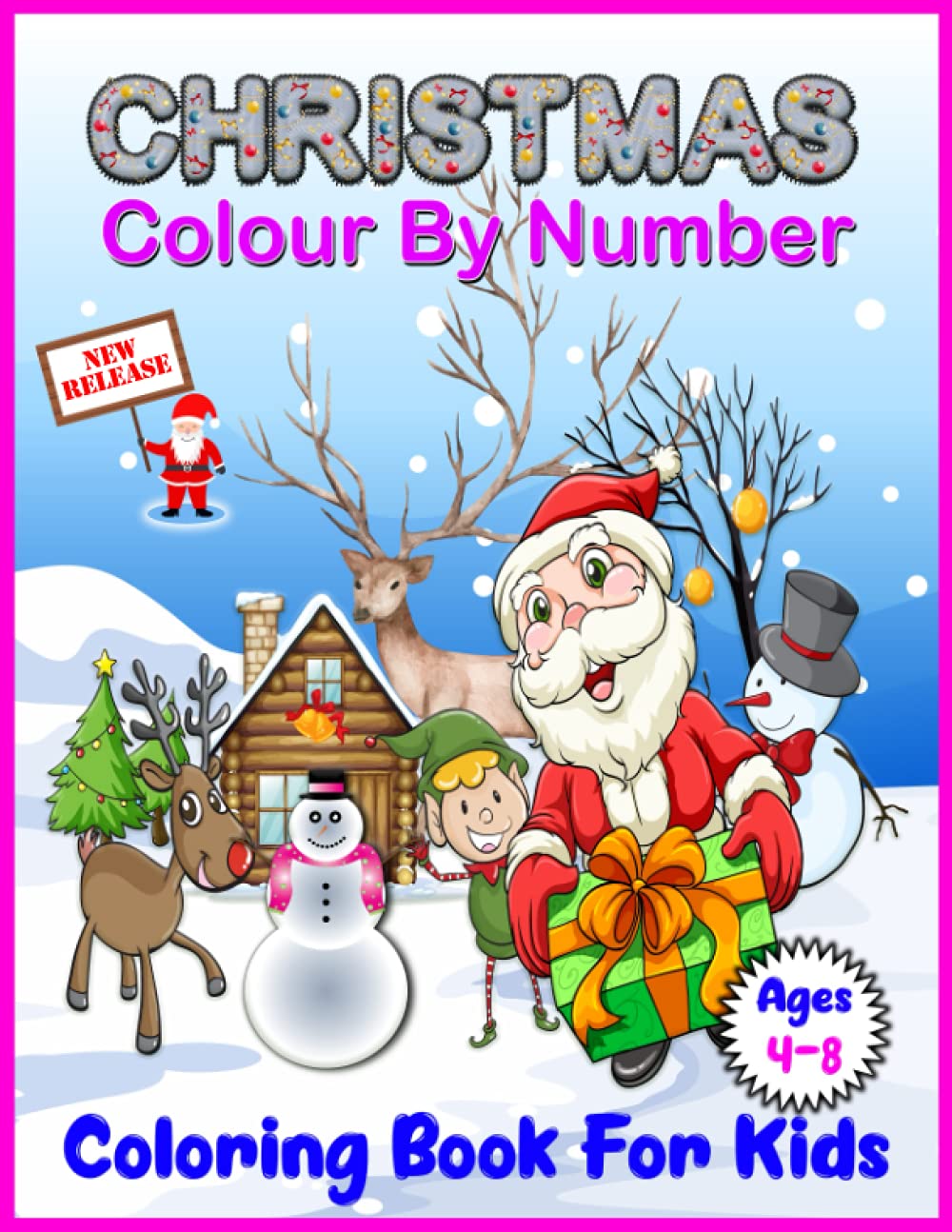 Christmas Colour By Number Coloring Book For Kids Ages 4-8: Christmas Holiday Color By Numbers With Santa Claus, Reindeer, Gifts, Sleigh, Candy stick, ... Pages For Kids. Children & Toddlers Book