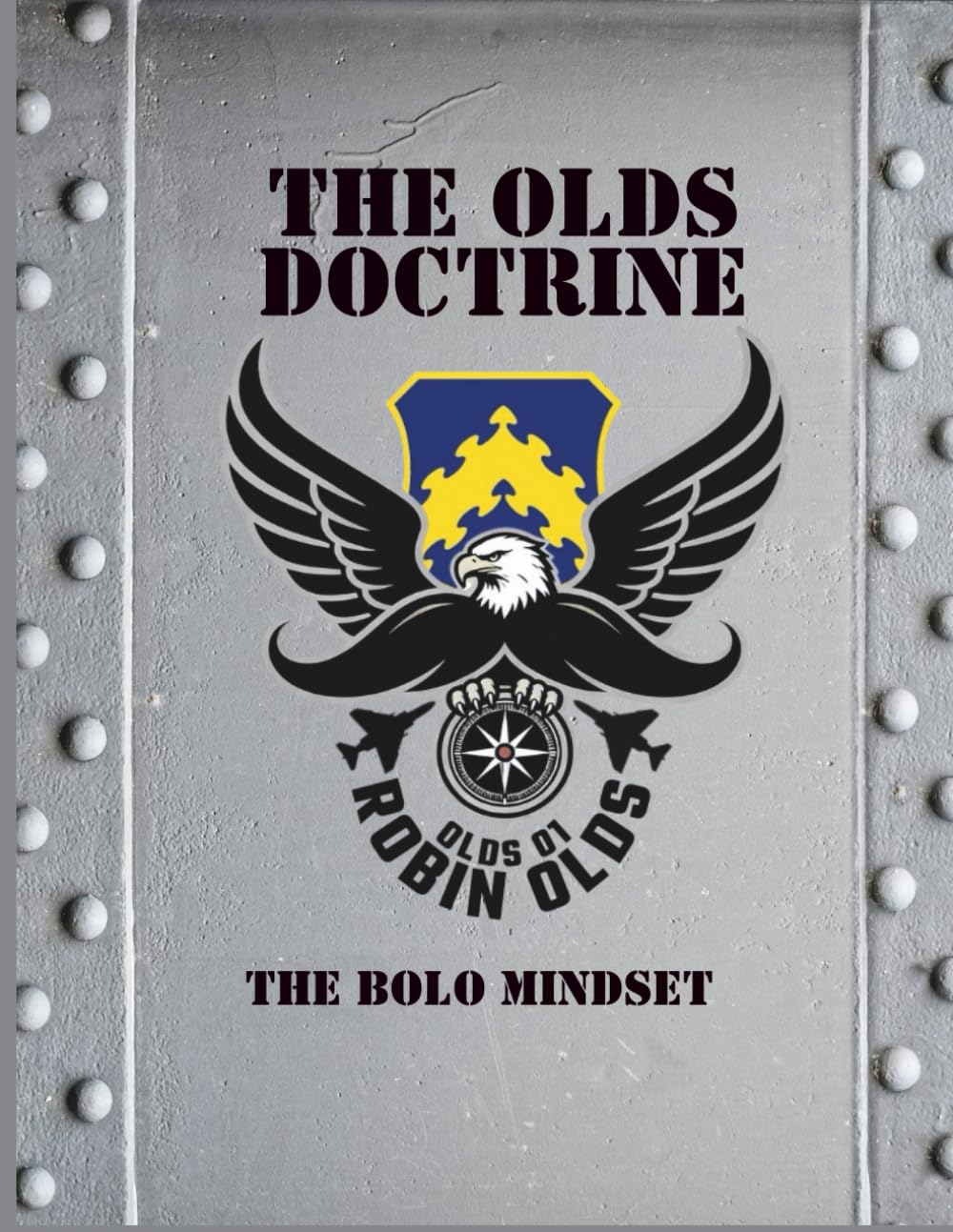 The Olds Doctrine: The BOLO Mindset