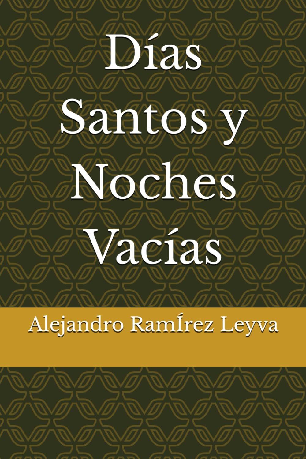 Días Santos y Noches Vacías