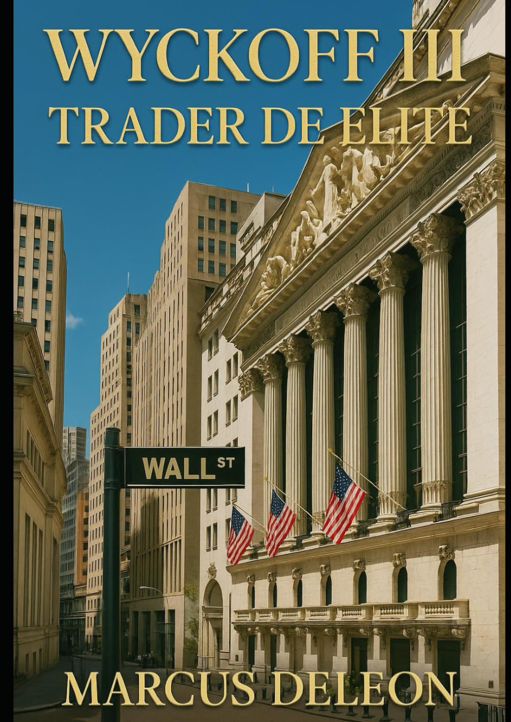 WYCKOFF III Trader de Elite (Metodologia Wyckoff na Prática — Série Completa)