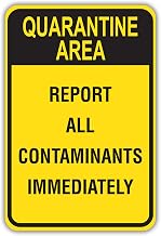 Quarantine Area - Report All Contaminants Immediately Sign Metal Sign Decorative Wall Plaque, 12 X 8 inch