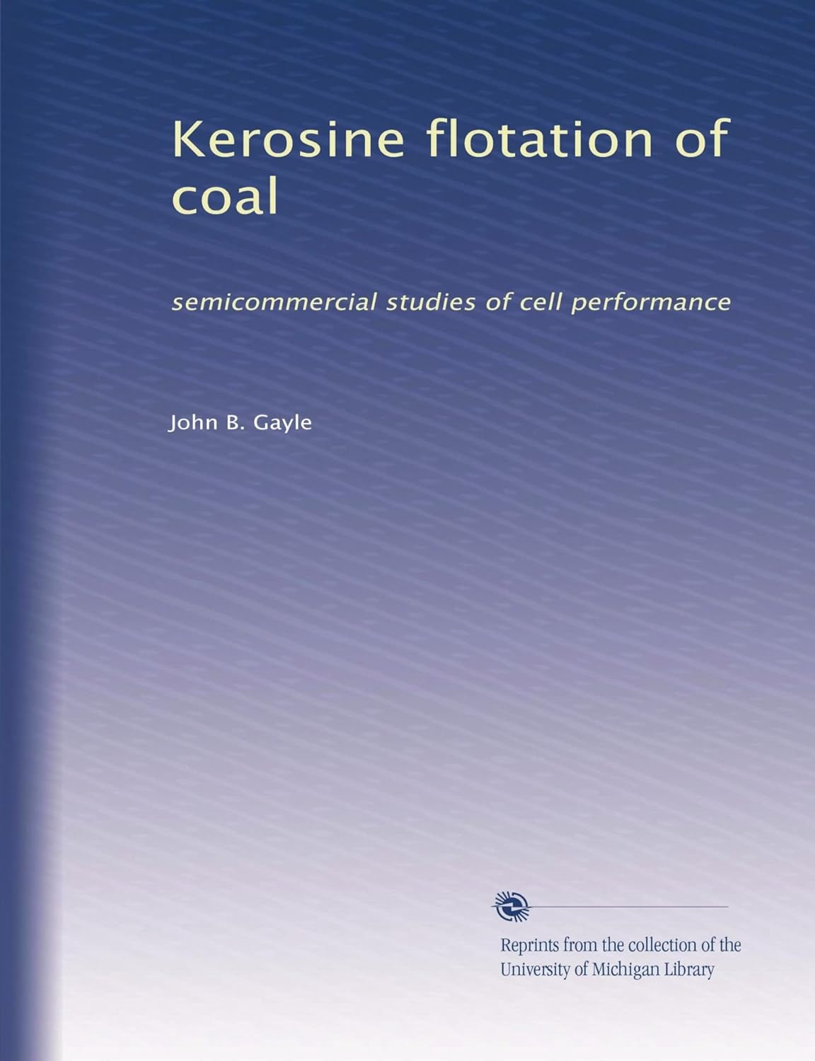 Kerosine flotation of coal studies of cell
