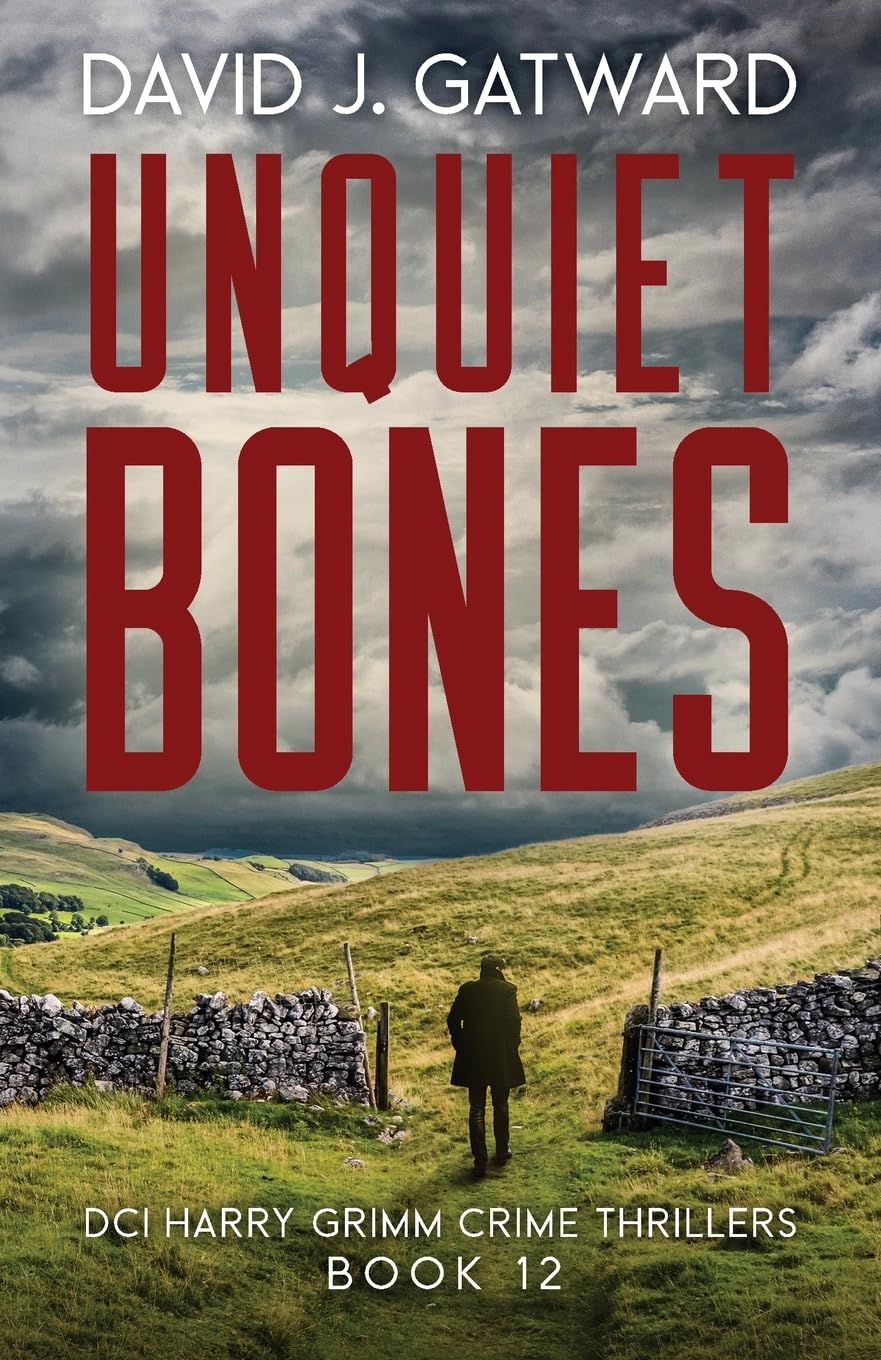 Unquiet Bones: 12 (DCI Harry Grimm Crime Thrillers)