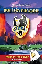 Fear of Flying: The Virtue of Love (Young Eagles Armor Academy)