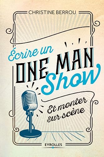 Ecrire un one-man-show et monter sur scène