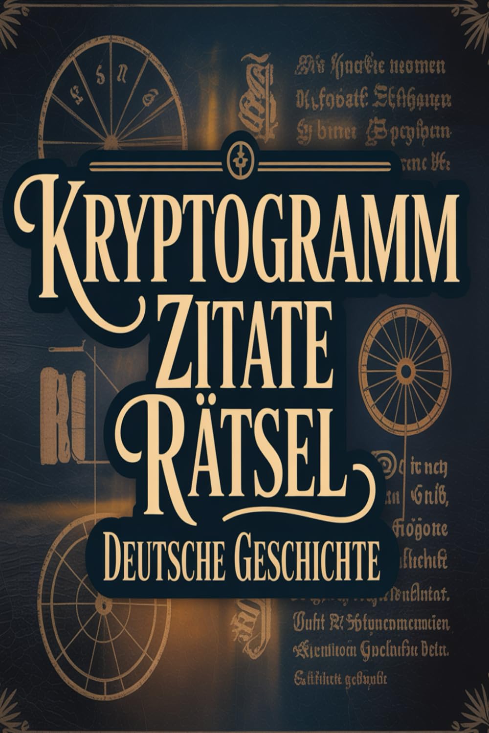 Kryptogramm Zitate Rätsel: Deutsche Geschichte
