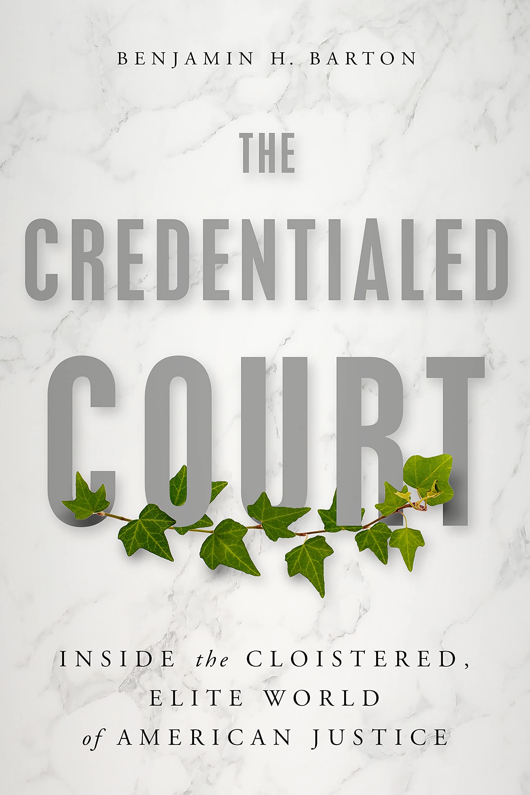 Buy The Credentialed Court: Inside the Cloistered, Elite Supreme Court — BookShops.in