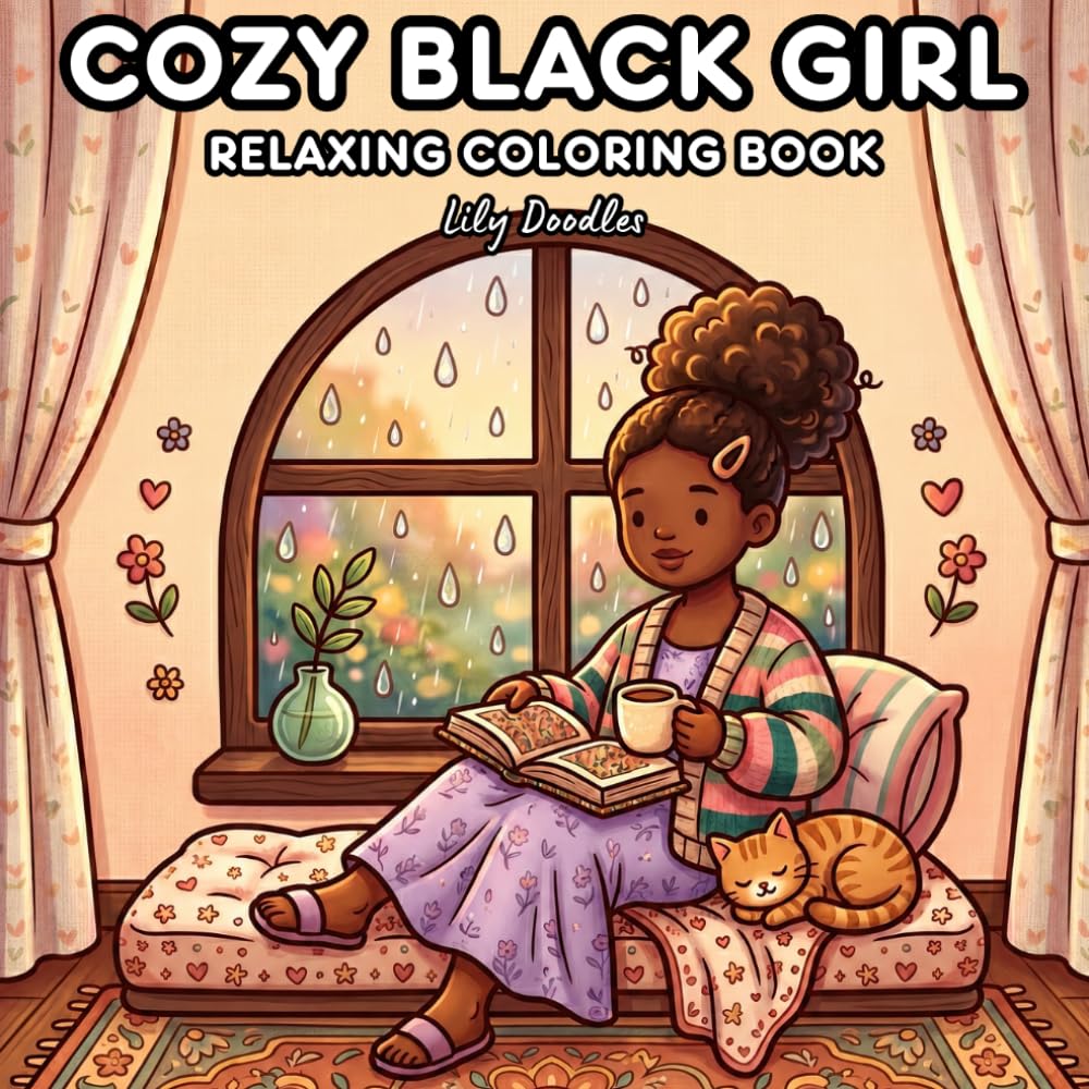 Cozy Black Girl: Relaxing Coloring Book with Wholesome Scenes, Outdoor Fun, and Everyday Magic