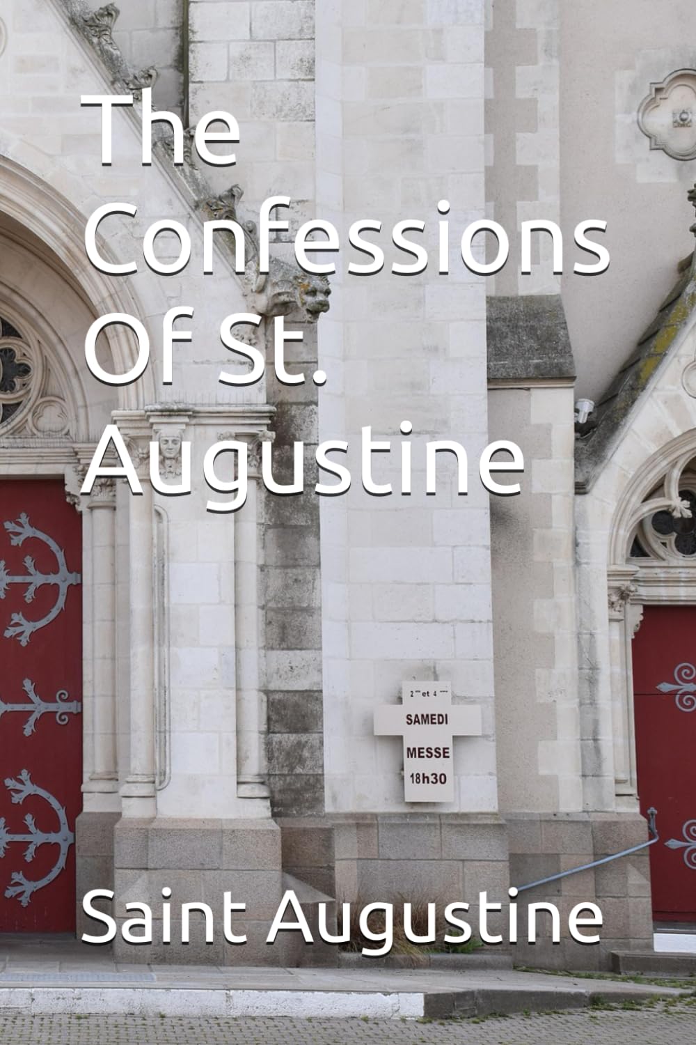 The Confessions Of St. Augustine