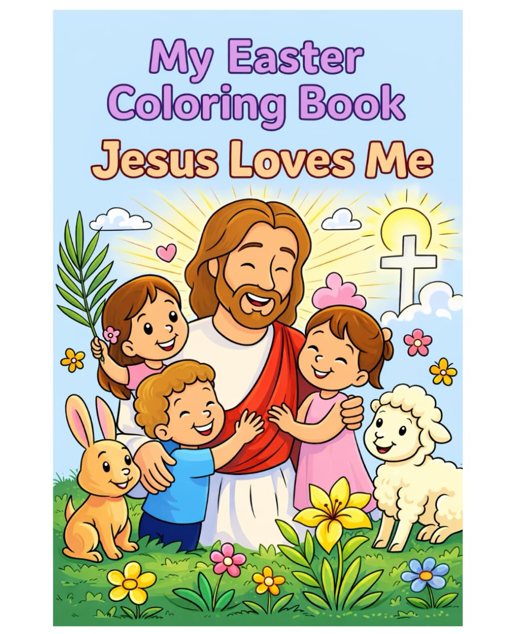 My Easter Coloring Book: Jesus Loves Me