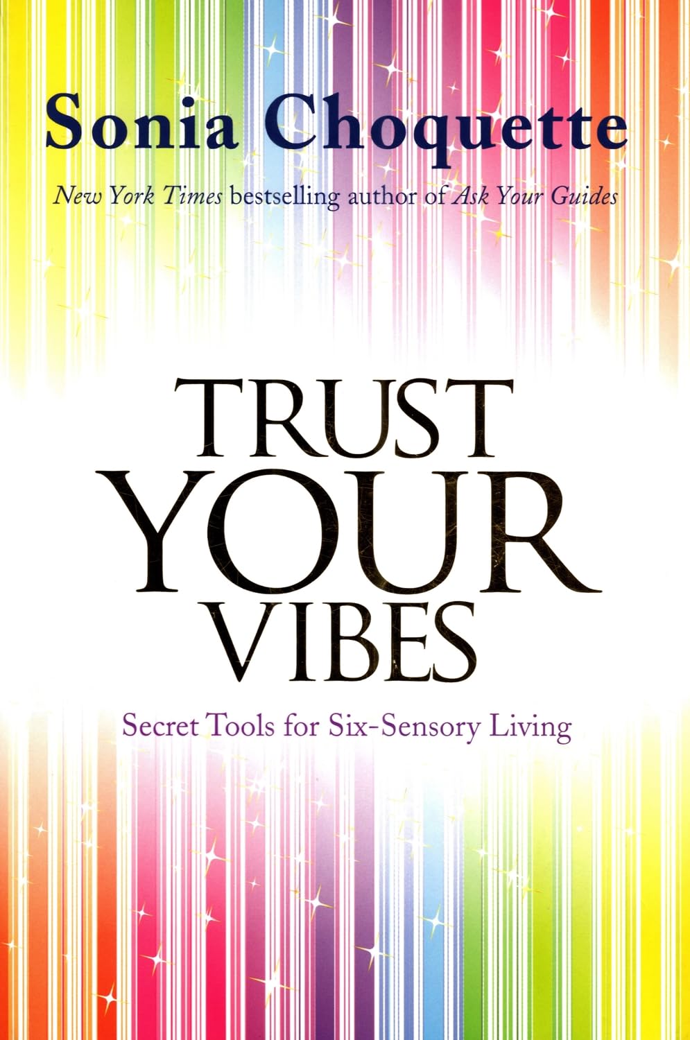 Trust Your Vibes Secret Tools For Six Sensory Living