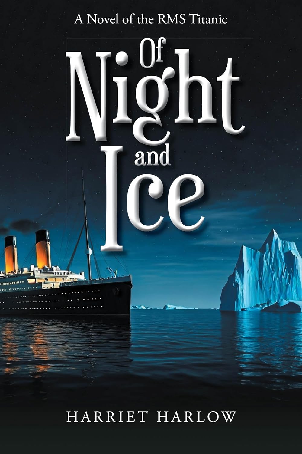Of Night and Ice: A Novel of the RMS Titanic      Kindle Edition