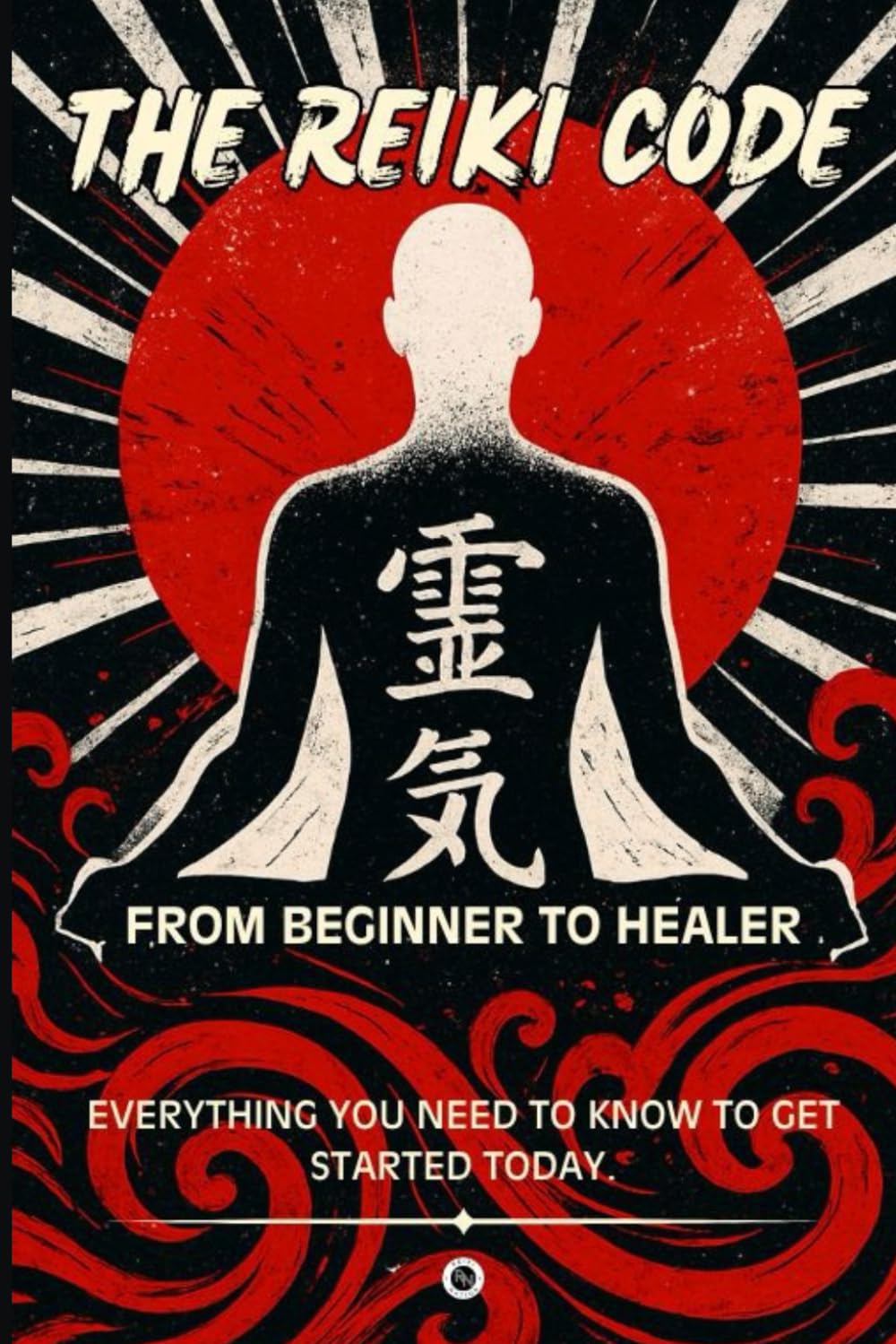 The Reiki Code: From Beginner to Healer