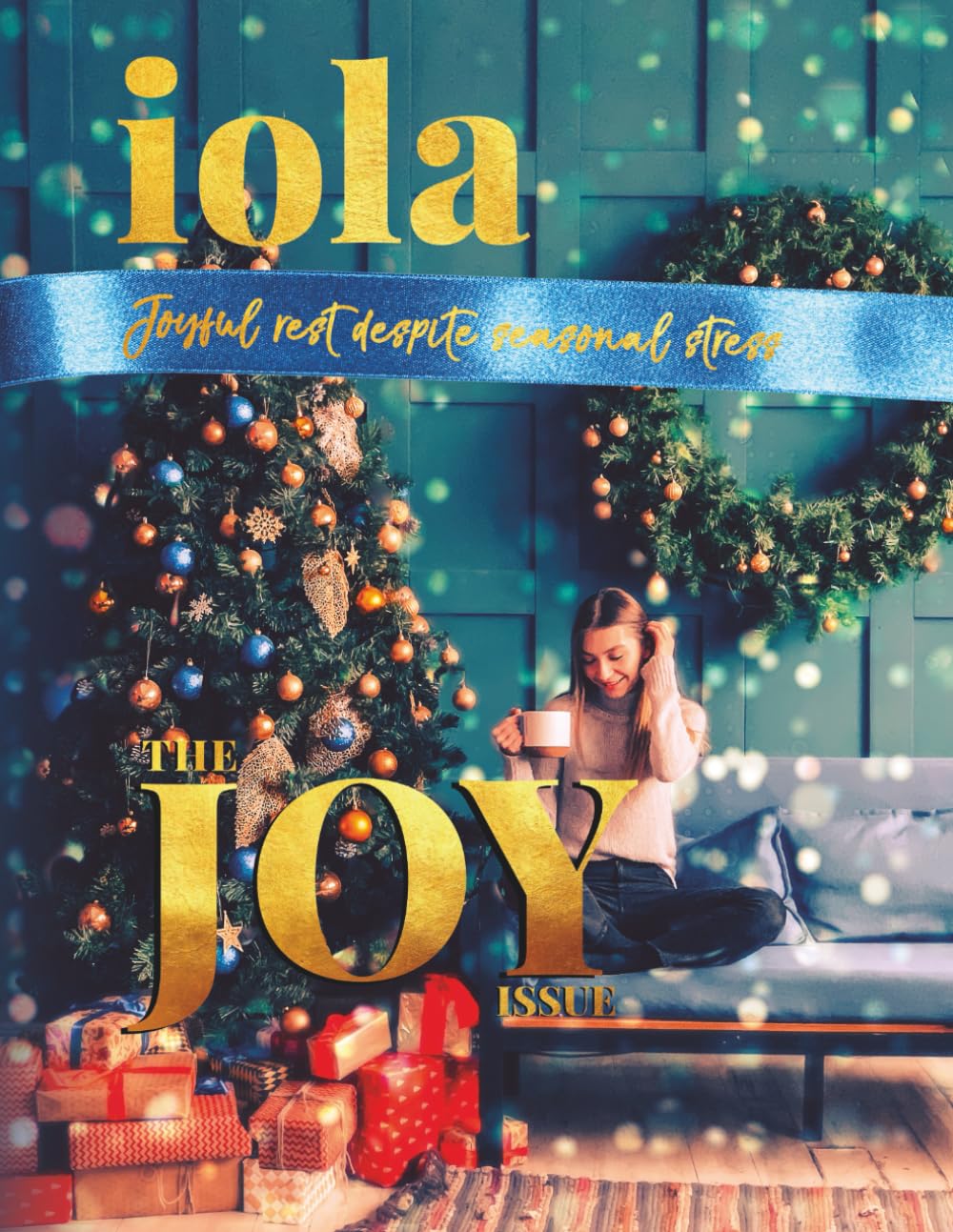 iola bookazine - The Joy Issue: Finding Joy in the Christmas season