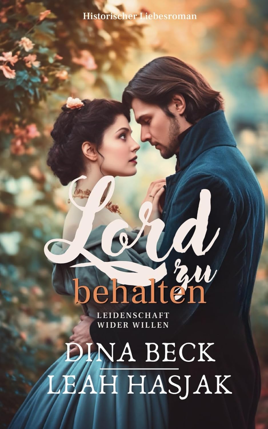 Lord zu behalten: Historischer Liebesroman - Nachspiel: 2 (Leidenschaft wider Willen)