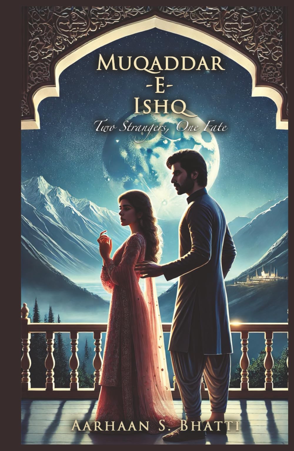 Muqaddar-E- Ishq: Two Strangers, One Fate
