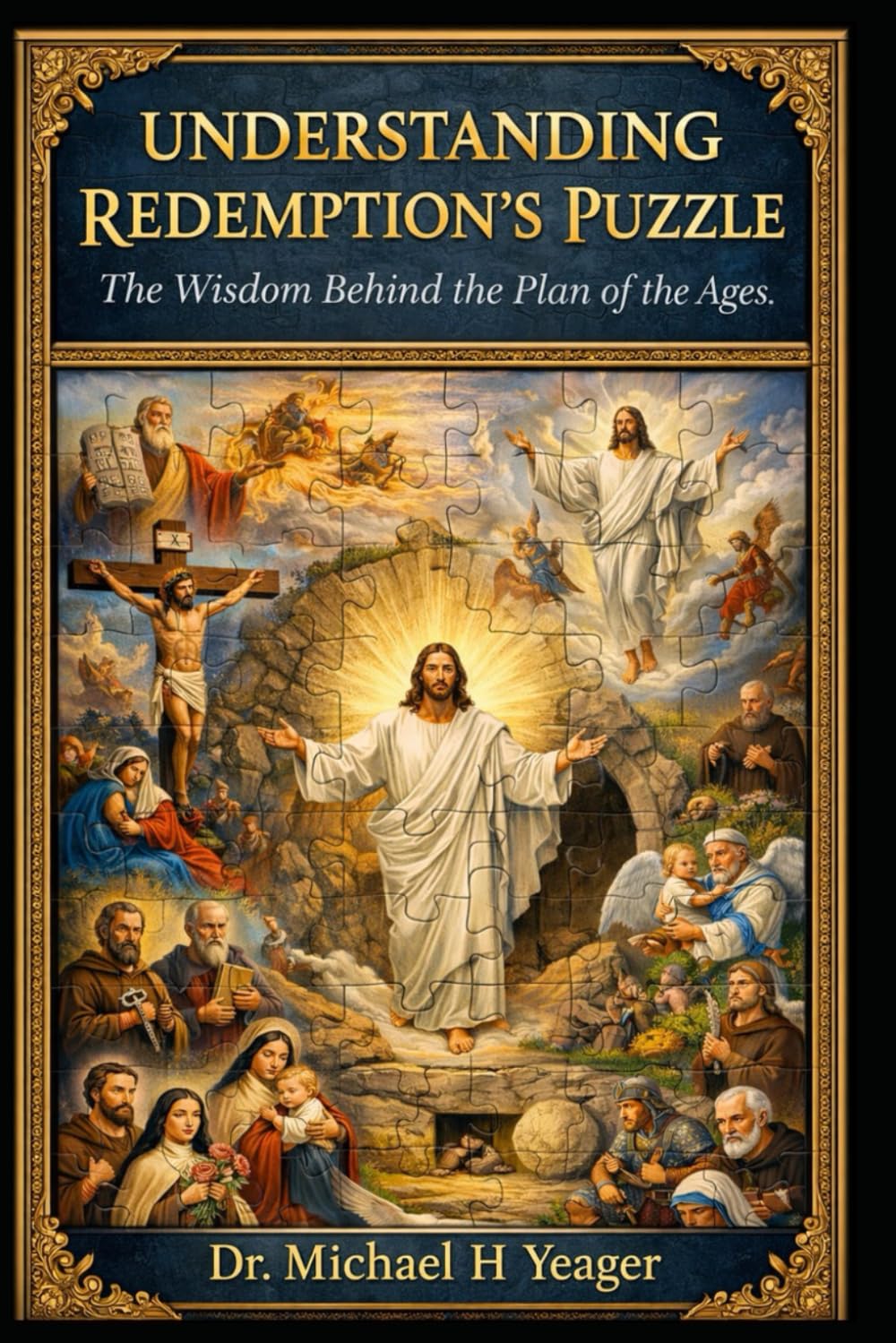 UNDERSTANDING REDEMPTIONS PUZZLE: The Wisdom Behind the Plan of the Ages