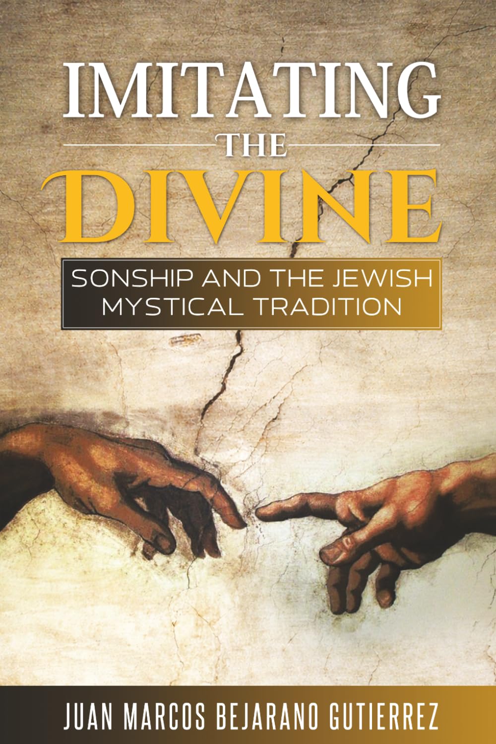 Imitating the Divine: Sonship and the Jewish Mystical Tradition
