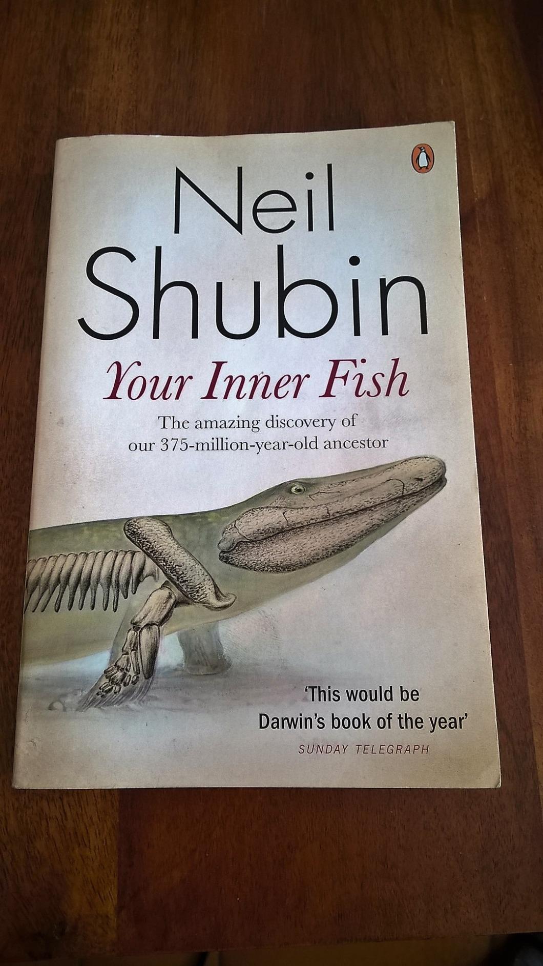 My Inner Fish Book Your Inner Fish: The Amazing Discovery Of Our 375-Million-Year-Old ...