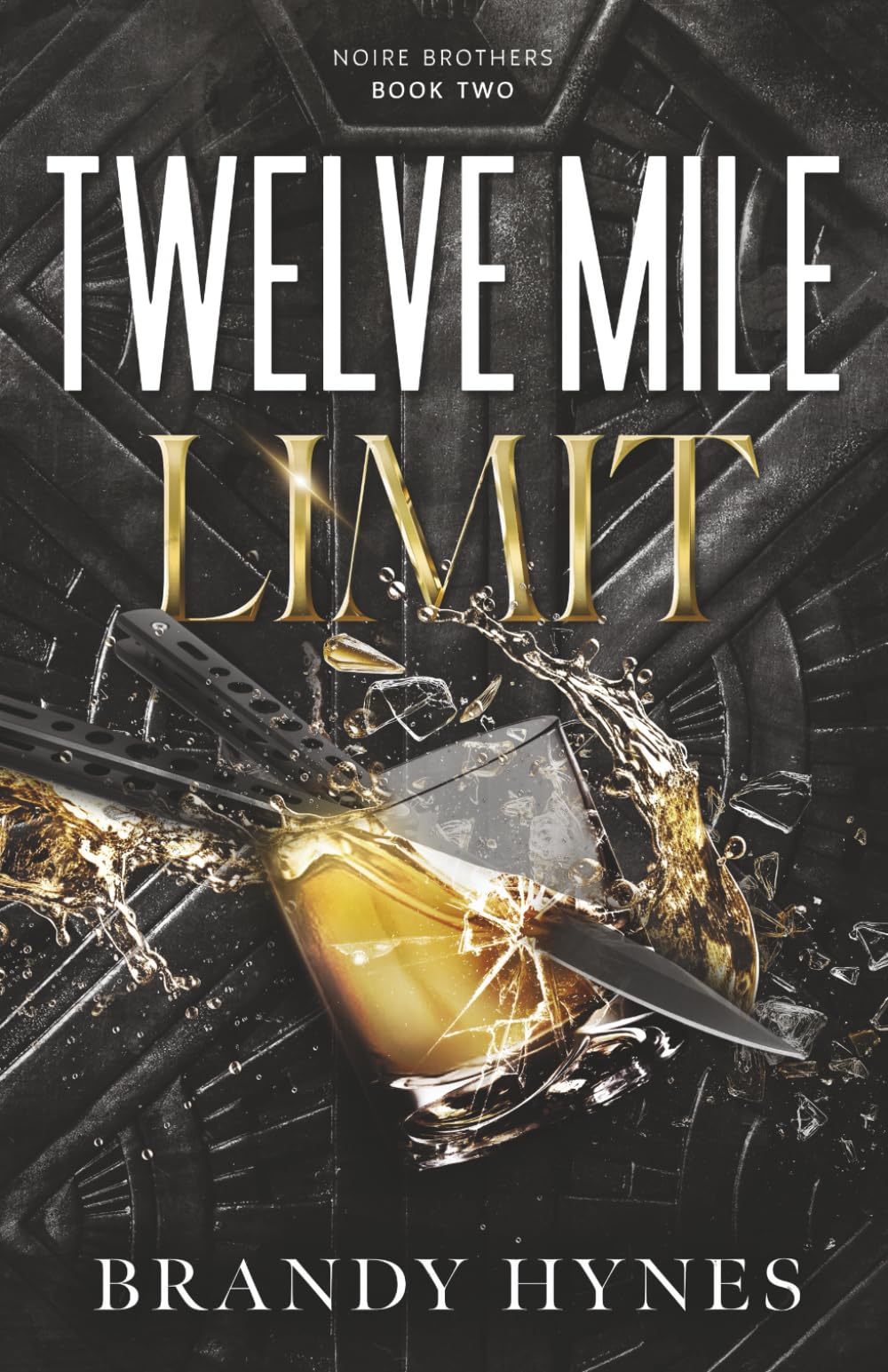 Twelve Mile Limit (The Noire Brothers Series)